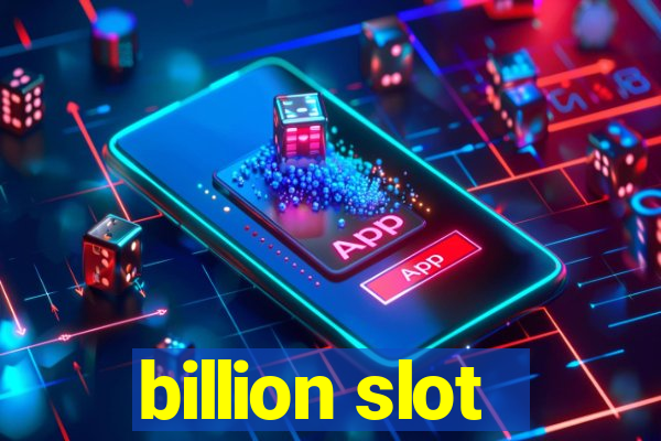 billion slot