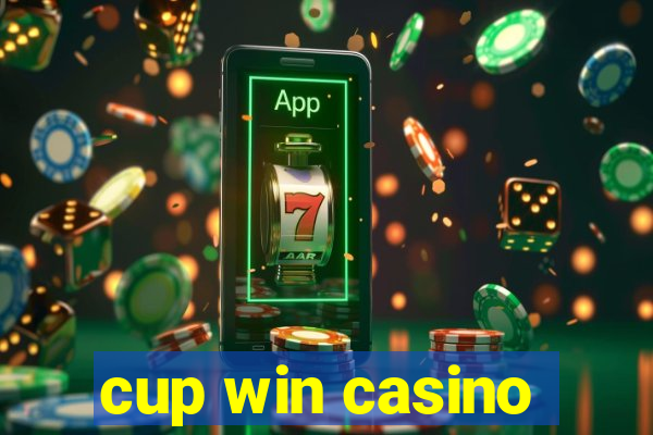 cup win casino