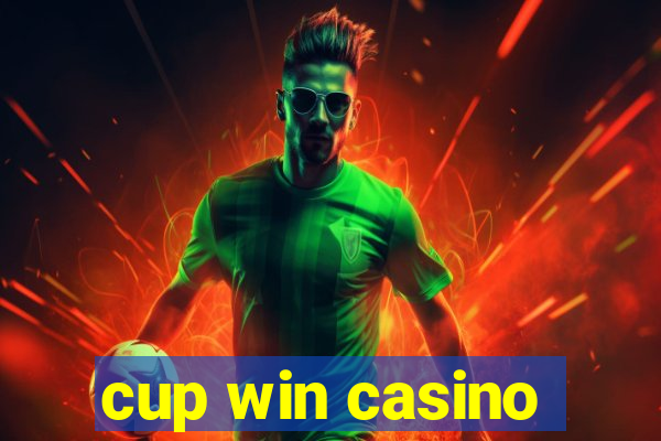 cup win casino