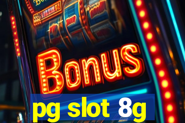 pg slot 8g