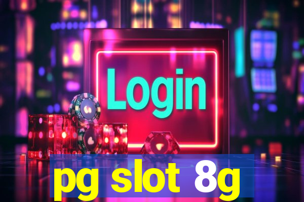 pg slot 8g