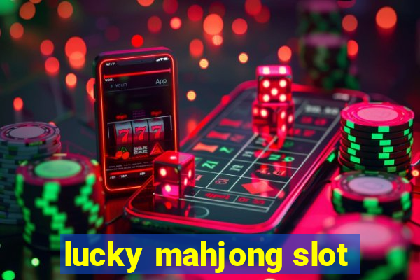 lucky mahjong slot