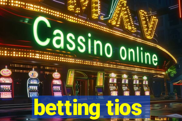 betting tios