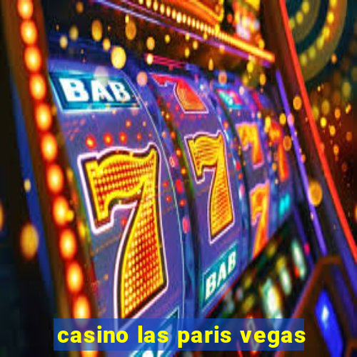 casino las paris vegas