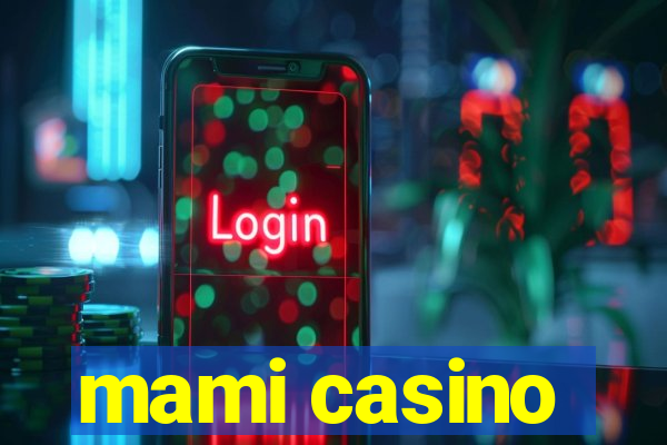 mami casino