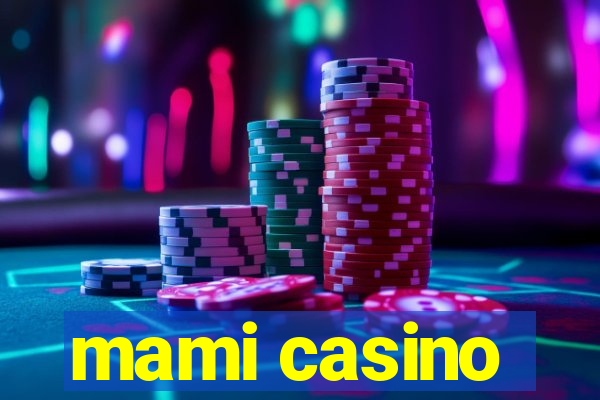 mami casino