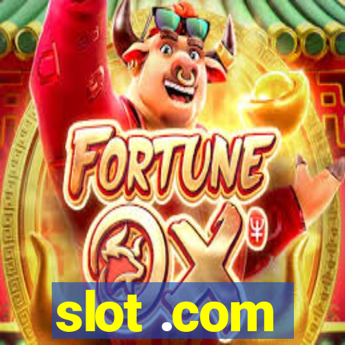 slot .com