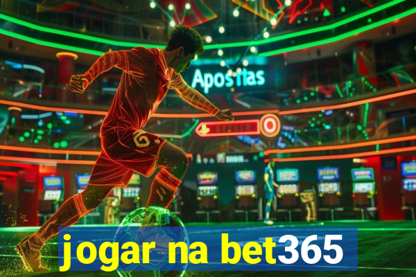 jogar na bet365