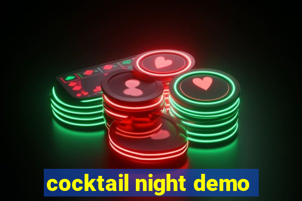 cocktail night demo