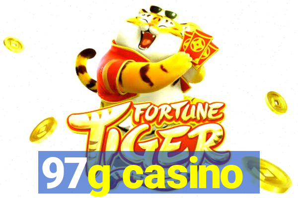 97g casino