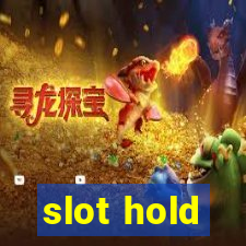 slot hold