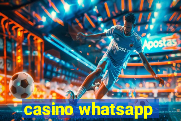 casino whatsapp