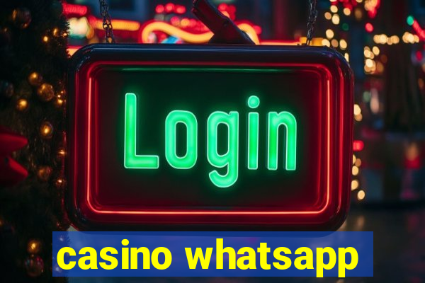 casino whatsapp