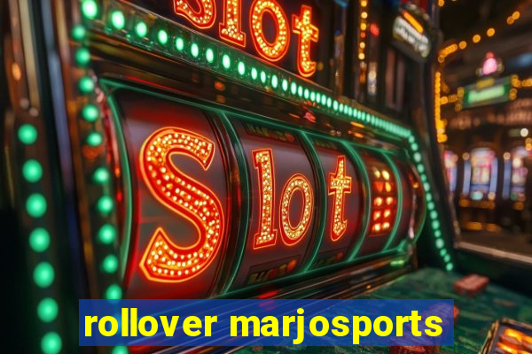 rollover marjosports