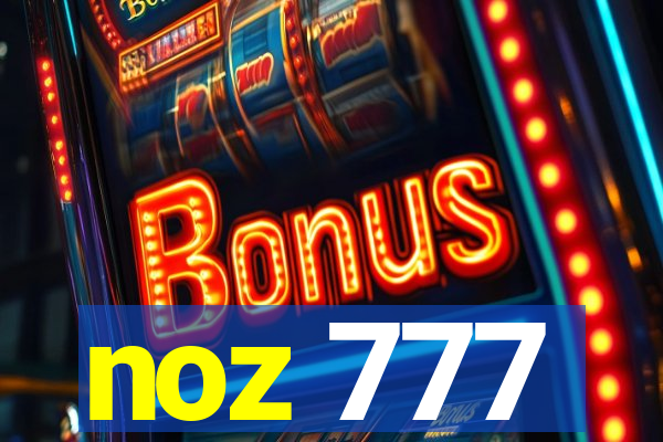 noz 777