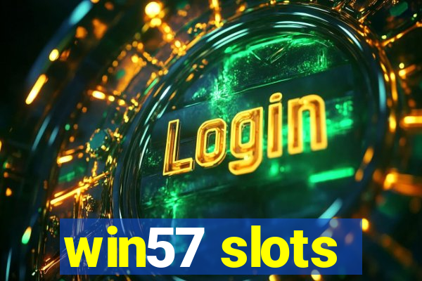 win57 slots