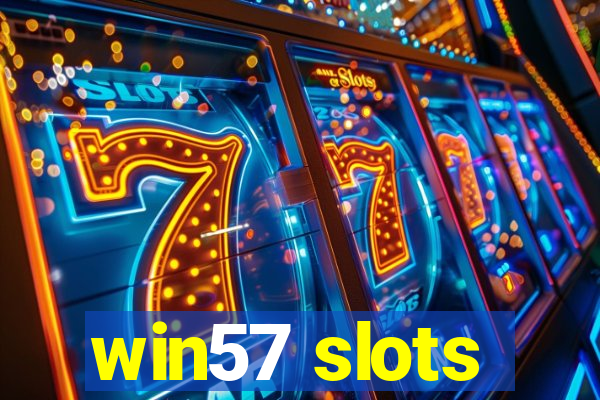 win57 slots