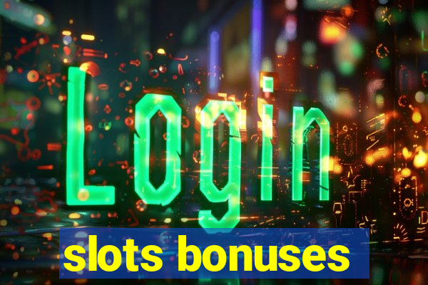 slots bonuses