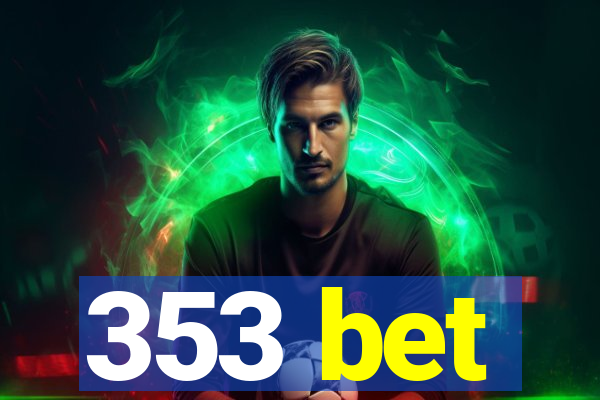 353 bet