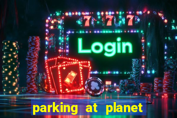 parking at planet hollywood resort and casino