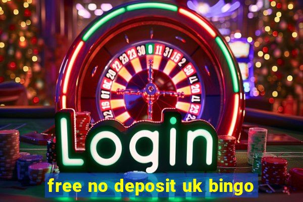 free no deposit uk bingo