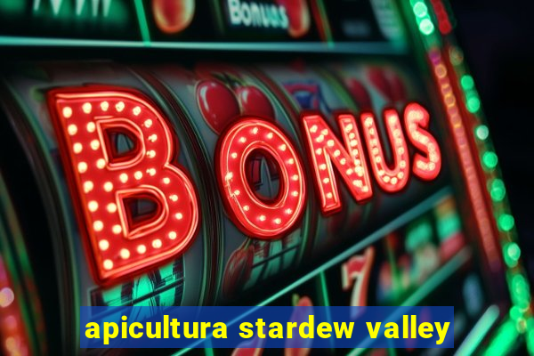 apicultura stardew valley