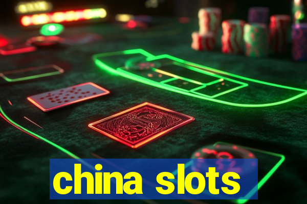 china slots