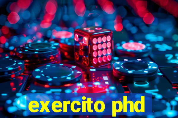 exercito phd