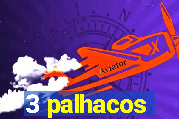 3 palhacos