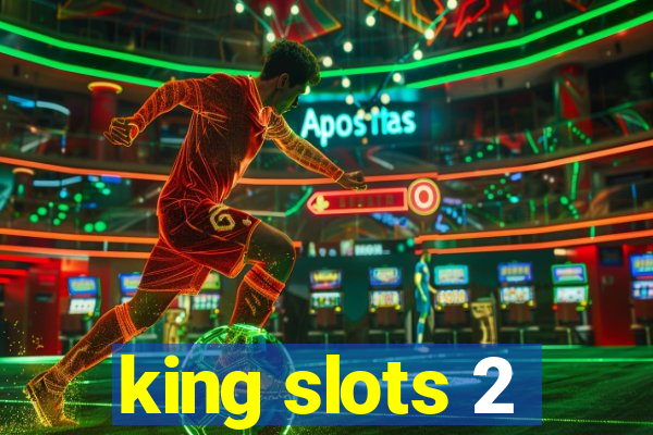 king slots 2