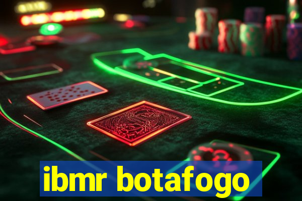 ibmr botafogo