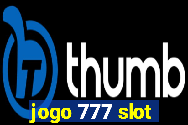 jogo 777 slot