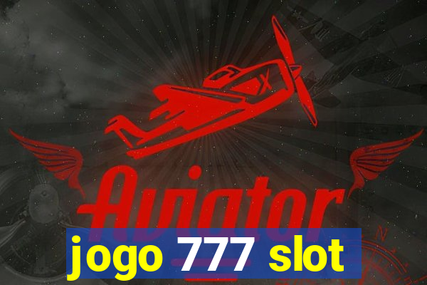 jogo 777 slot