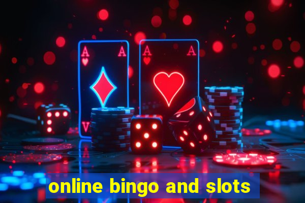 online bingo and slots