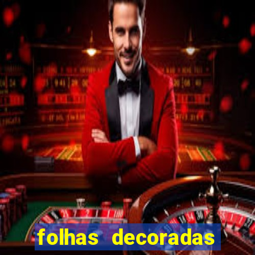 folhas decoradas para imprimir