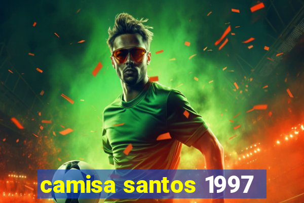 camisa santos 1997