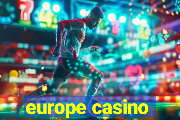 europe casino