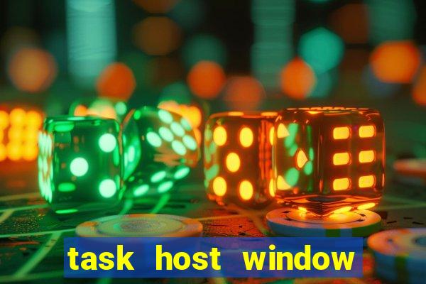 task host window what is it