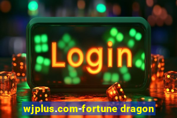 wjplus.com-fortune dragon