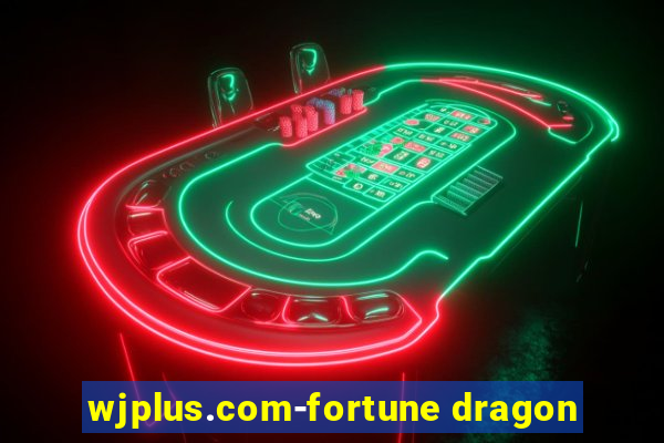 wjplus.com-fortune dragon