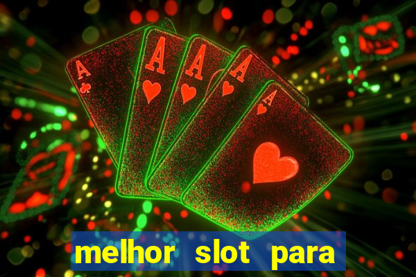 melhor slot para ganhar dinheiro 2023