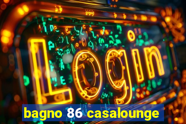 bagno 86 casalounge