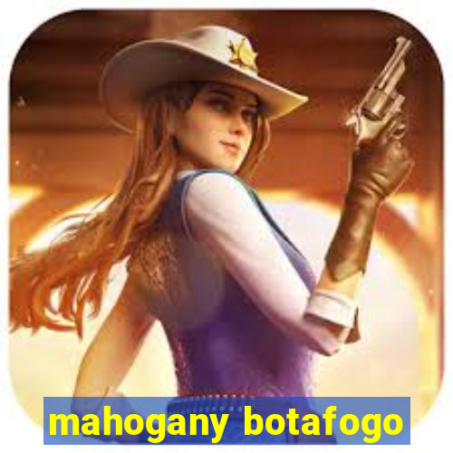 mahogany botafogo