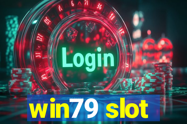 win79 slot