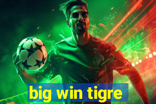 big win tigre