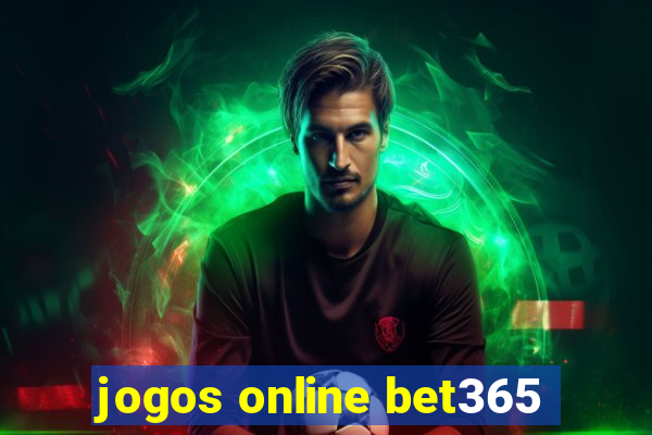 jogos online bet365