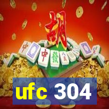 ufc 304