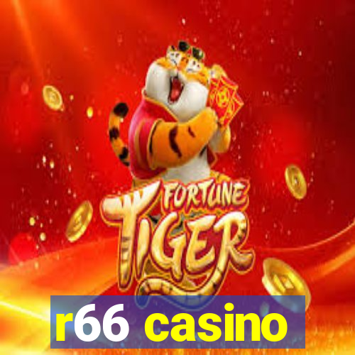 r66 casino