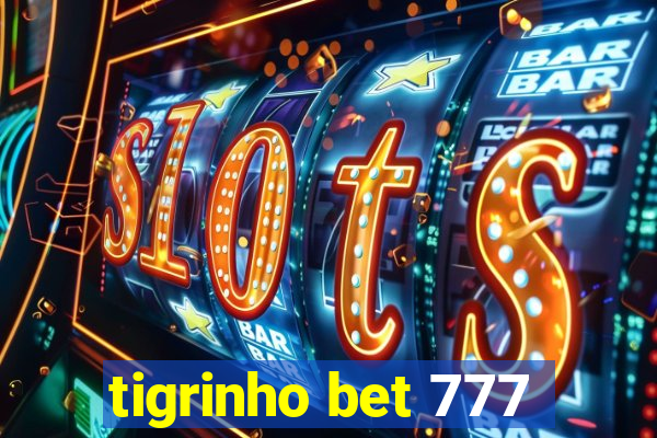 tigrinho bet 777