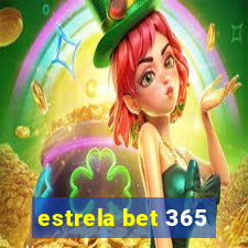 estrela bet 365